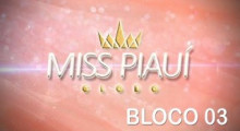 Miss Piauí Globo 2021 - Bloco 03