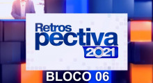 Retrospectiva 2021 - Bloco 06